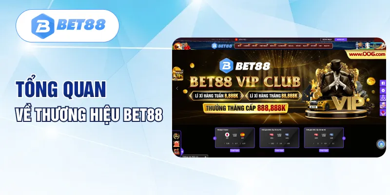 Tổng quan về thương hiệu BET88